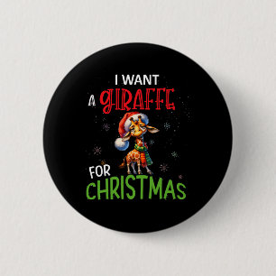 I Want A Giraffe For Christmas Funny Cute Byby 2 Inch Round Button