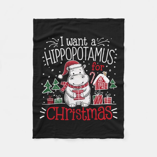 I Want A Hippopotamus Christmas Pyjamas Cute Hippo Fleece Blanket (Front)