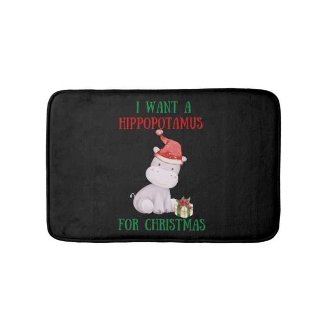 I Want A Hippopotamus For Christmas Bath Mat (Front)
