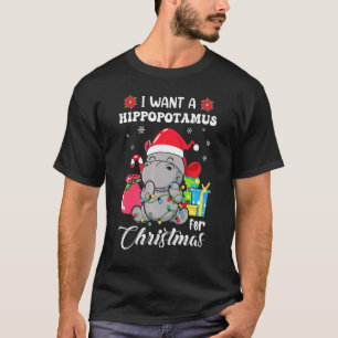 I Want A Hippopotamus For Christmas Cute  Xmas Cos T-Shirt