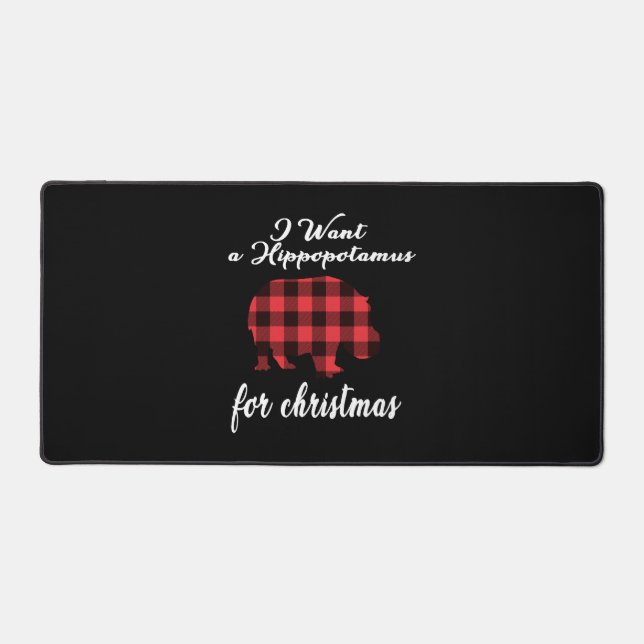 i want a hippopotamus for christmas   desk mat (Front)