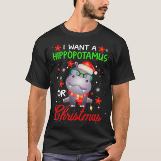 I Want A Hippopotamus For Christmas Funny Hippo Gi T-Shirt