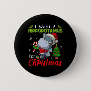 I Want A Hippopotamus For Christmas Hippo Candy Sa 2 Inch Round Button