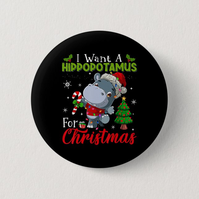 I Want A Hippopotamus For Christmas Hippo Candy Sa 2 Inch Round Button (Front)