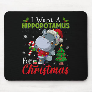 I Want A Hippopotamus For Christmas Hippo Candy Sa Mouse Pad