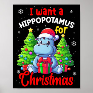 I Want A Hippopotamus For Christmas Hippo For Kids Poster