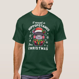 I Want A Hippopotamus For Christmas Hippo Lover T-Shirt