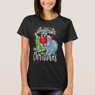 I Want A Hippopotamus For Christmas Hippo Pajamas T-Shirt
