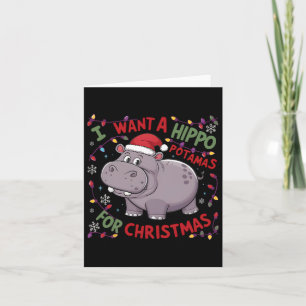 I Want A Hippopotamus For Christmas Hippo Xmas 2  Card