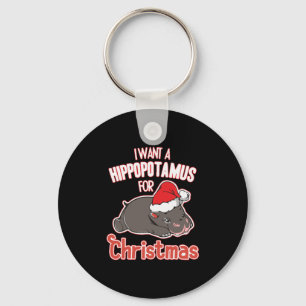 i want a hippopotamus for christmas    keychain