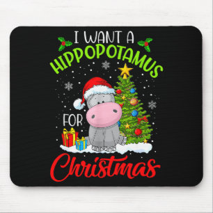 I Want A Hippopotamus For Christmas  Mouse Pad