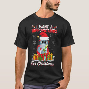 I Want A Hippopotamus For Christmas Santa Hippo Xm T-Shirt