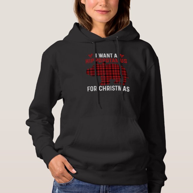 I Want A Hippopotamus For Christmas Xmas Hippo 2 Hoodie (Front)