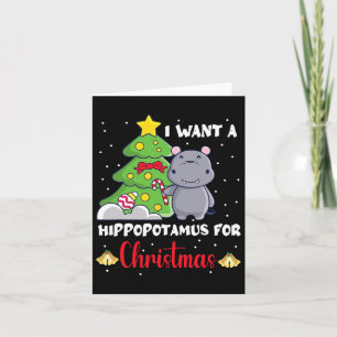 I Want A Hippopotamus For Christmas Xmas Hippo For Card