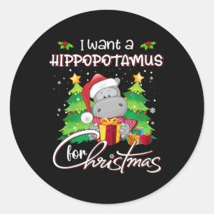 I Want A Hippopotamus For Christmas Xmas Hippo For Classic Round Sticker
