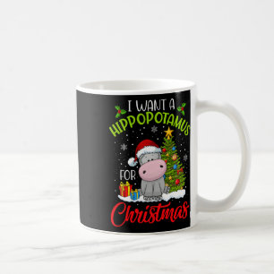 I Want A Hippopotamus For Christmas Xmas Hippo For Coffee Mug