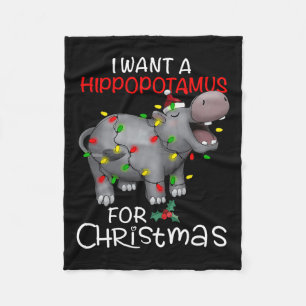 I Want A Hippopotamus For Christmas Xmas Hippo For Fleece Blanket