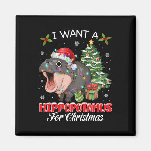 I Want A Hippopotamus For Christmas Xmas Hippo For Magnet