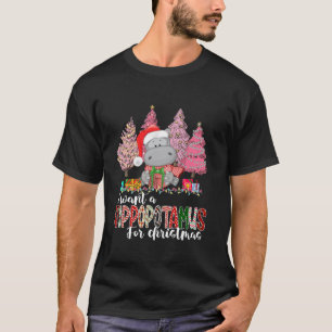 I Want A Hippopotamus For Christmas Xmas Hippo for T-Shirt