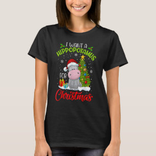 I Want A Hippopotamus For Christmas Xmas Hippo for T-Shirt