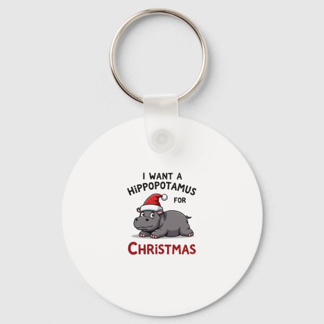 I Want A Hippopotamus For Christmas - Xmas Hippo ( Keychain (Front)