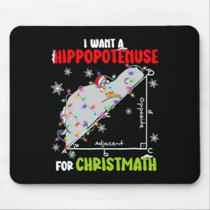 I Want A Hippopotamus For Christmas Xmas Hippo Mat Mouse Pad