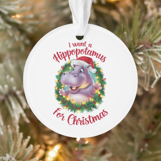 I Want A Hippopotamus For Christmas Xmas Hippo  Ornament (Tree)