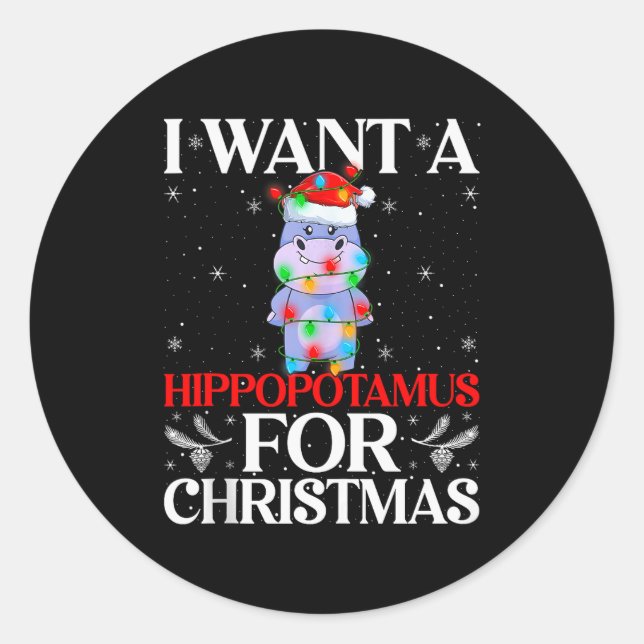 I Want A Hiptamus For Christmas Hip Xmas Girl Kid  Classic Round Sticker (Front)