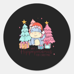 I Want A Hiptamus For Christmas Xmas Hip Kid Toddl Classic Round Sticker