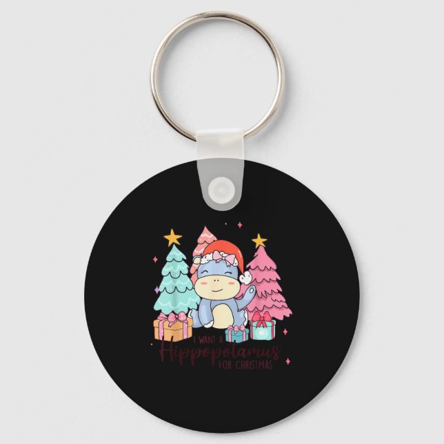 I Want A Hiptamus For Christmas Xmas Hip Kid Toddl Keychain (Front)