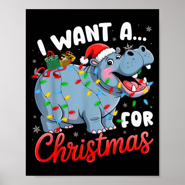 I Want A Hiptamus For Christmas Xmas Hip Lover Fun Poster (Front)