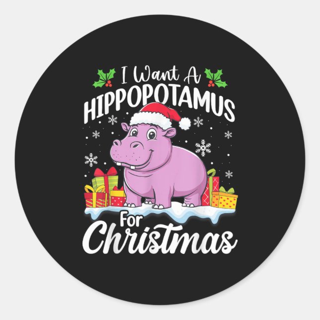 I Want A Hiptamus For Christmas Xmas Hip Women Gir Classic Round Sticker (Front)