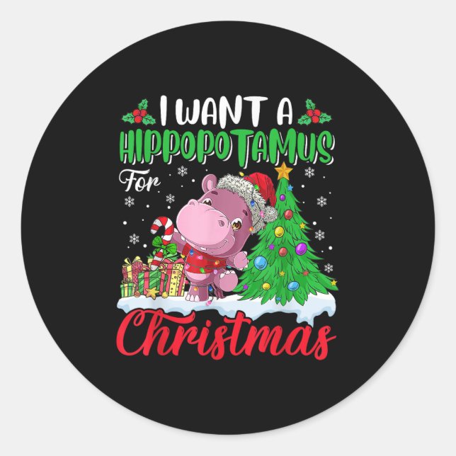 I Want A Hiptamus For Xmas Christmas Hip Kids Girl Classic Round Sticker (Front)