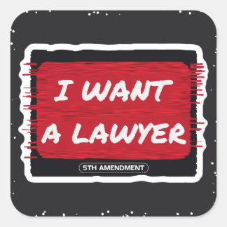 I Want a Lawyer Brush Stroke Sticker