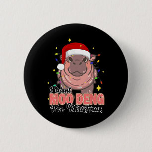 I Want A Moo Deng For Christmas Lights Hippopotamu 2 Inch Round Button