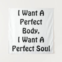 I Want A Perfect Body, I Want A Perfect Soul