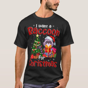 I Want A Raccoon For Christmas Santa Raccoon Lover T-Shirt