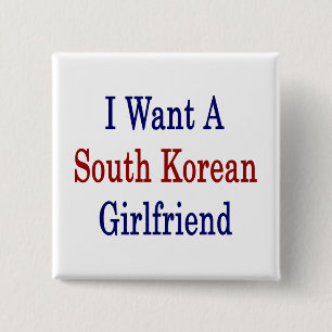 I Want A South Korean Girlfriend 2 Inch Square Button