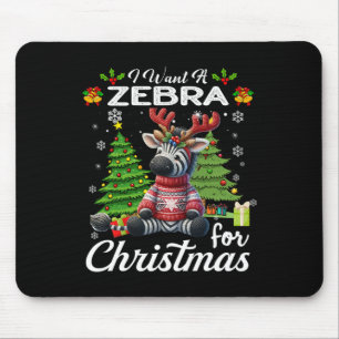 I Want A Zebra For Christmas Cute Gifts Xmas Costu Mouse Pad