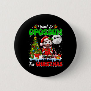 I Want An Opossum For Christmas Santa Sungles Flor 2 Inch Round Button