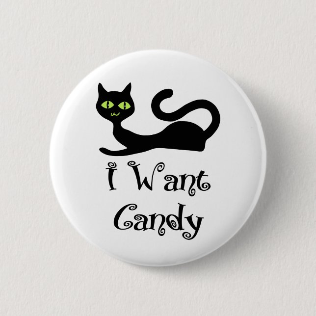 I Want Candy Cat Button (Front)