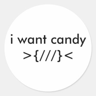i want candy >{///}< circle sticker