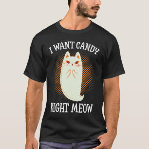I Want Candy Right Meow Halloween Ghost Cat T-Shirt