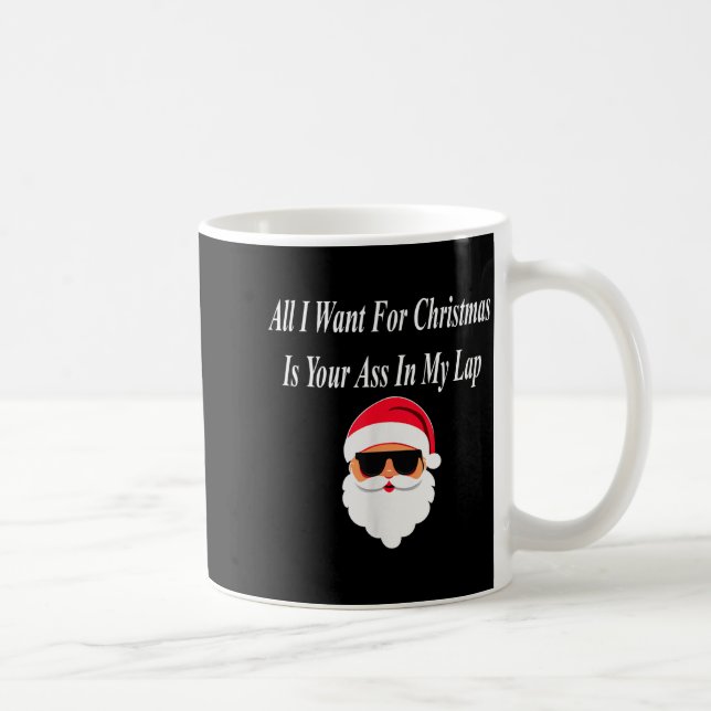 I Want Christmas Funny Naughty Dirty Raunchy Gift  Coffee Mug (Right)