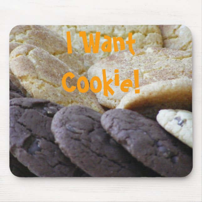 I Want Cookie! Mouse Pad (Front)