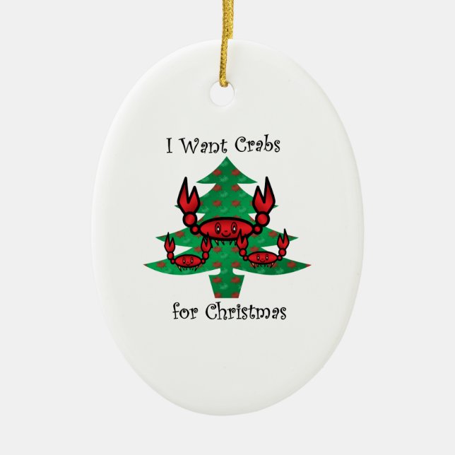 I want crabs for christmas ceramic ornament (Front)