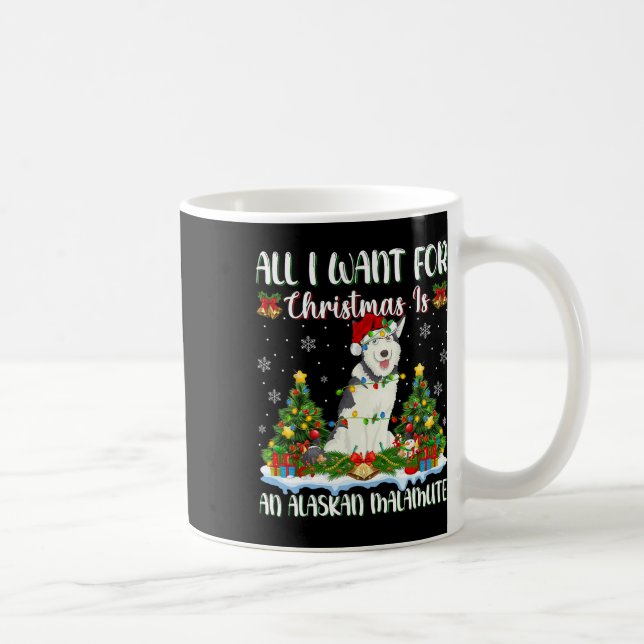 I Want For Christmas Is A Alaskan Malamute Dog Xma Coffee Mug (Right)