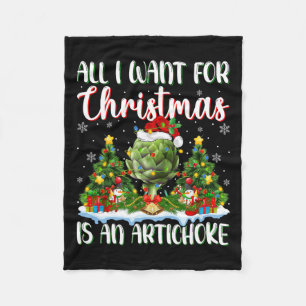 I Want For Christmas Is A Artichoke Xmas Tree Ligh Fleece Blanket