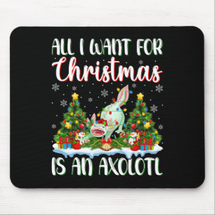 I Want For Christmas Is A Axolotl Xmas Tree Lights Mouse Pad