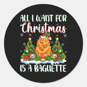 I Want For Christmas Is A Baguette Xmas Tree Light Classic Round Sticker